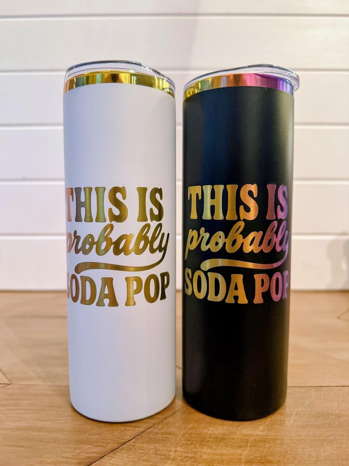 Prepotente Tumbler | Probably Soda Pop & Big Red | Dungeon Crawler Carl 20oz or 30oz Rainbow Engraved Cup | Black or White